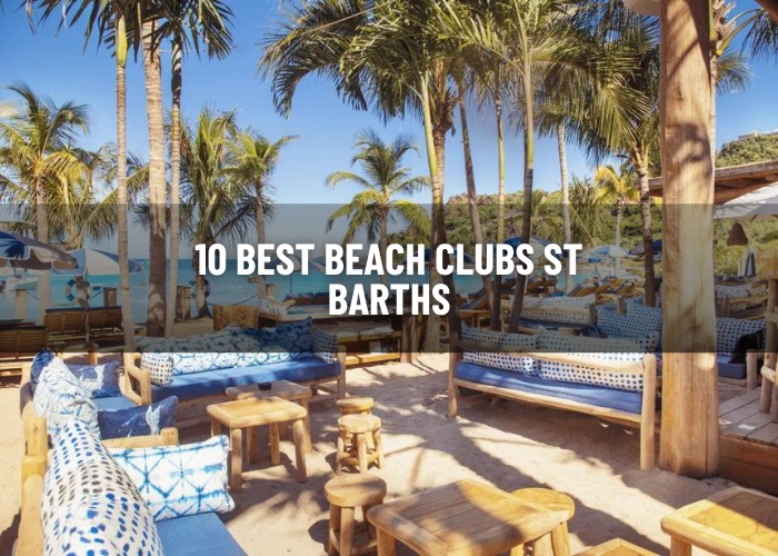 10 Best Beach Clubs St Barths (2024)