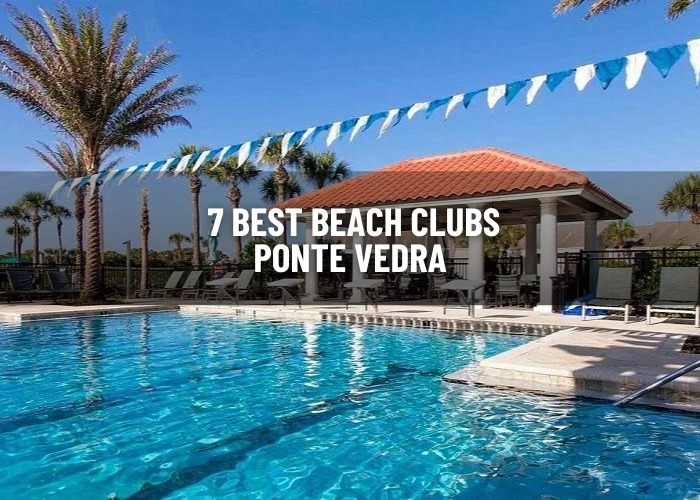 7 Best Beach Clubs Ponte Vedra (2024)